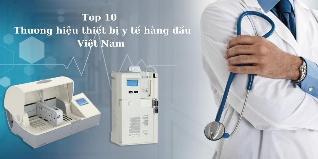 thương hiệu thiết bị y tế hàng đầu Việt Nam
