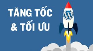 Những cách tăng tốc độ website Wordpress cho người mới