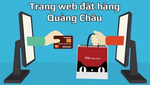 Top 10 trang web đặt hàng Quảng Châu