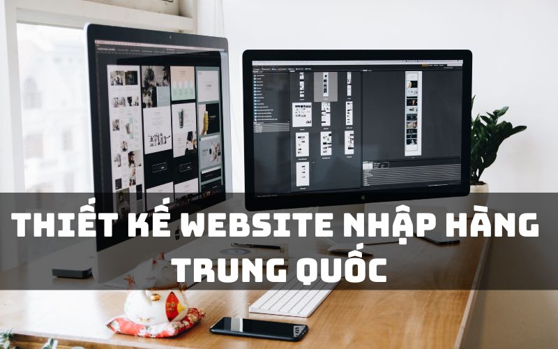 thiết kế website nhập hàng trung quốc