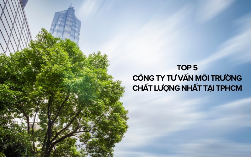 top công ty tư vấn môi trường